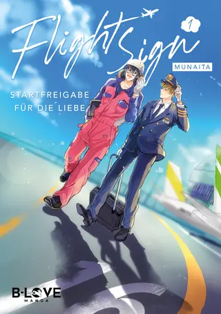 Flight Sign – Startfreigabe für die Liebe - Band 01 Flight Sign – Startfreigabe für die Liebe - Band 01