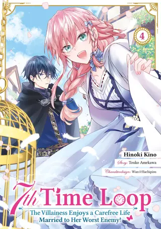 7th Time Loop: The Villainess Enjoys a Carefree Life Married to Her Worst Enemy! - Band 04 7th Time Loop: The Villainess Enjoys a Carefree Life Married to Her Worst Enemy! - Band 04