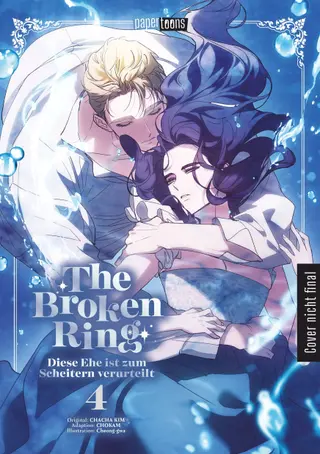 The Broken Ring – Diese Ehe ist zum Scheitern verurteilt - Band 04