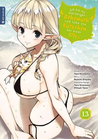 Ich bin ein mächtiger Behemoth und lebe als Kätzchen bei einer Elfe - Band 13