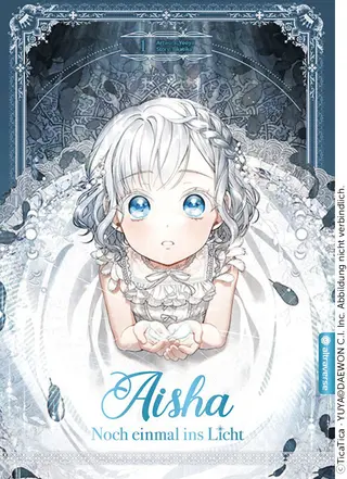 Aisha – Noch einmal ins Licht - Band 01