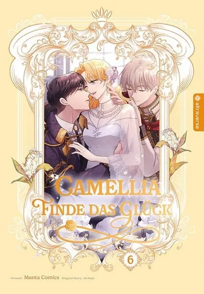 Camellia – Finde das Glück - Band 06 Camellia – Finde das Glück - Band 06