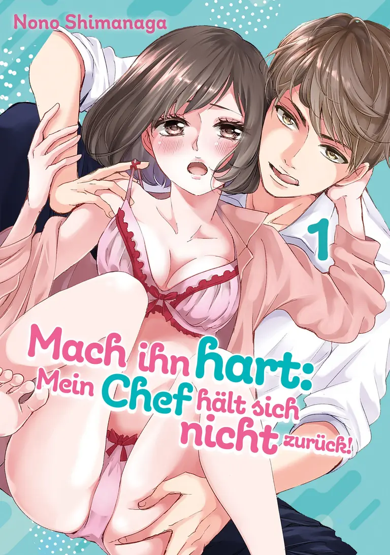 Mach ihn hart: Mein Chef hält sich nicht zurück! - Band 01