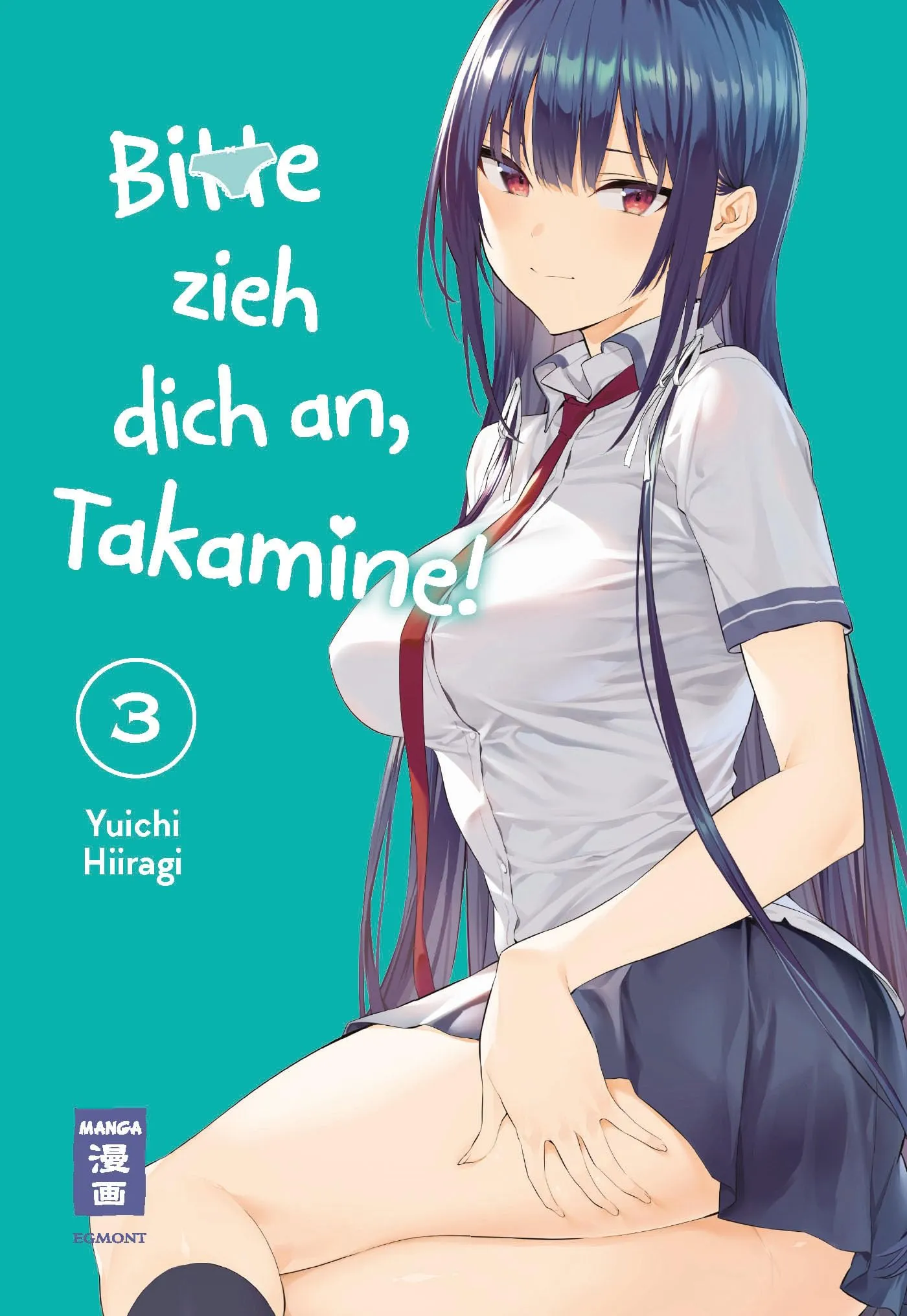 Bitte zieh dich an, Takamine! - Band 03