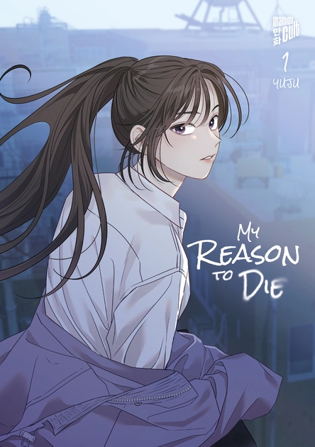 My Reason My Reason to Die - Band 01 | Online Manga Shop