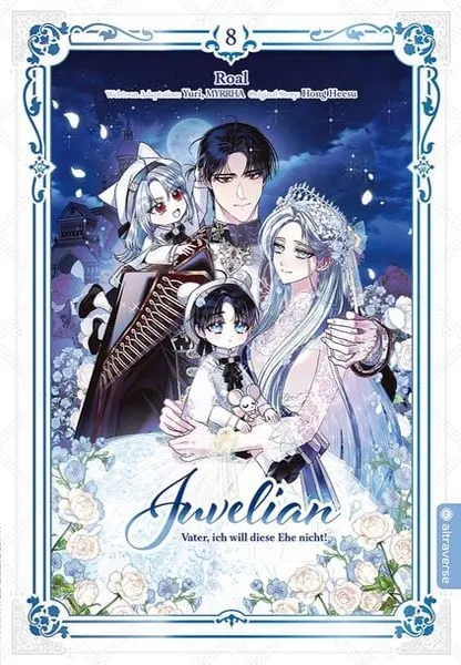 Juvelian – Vater, ich will diese Ehe nicht - Band 08 Juvelian – Vater, ich will diese Ehe nicht - Band 08
